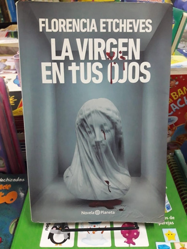 Virgen De Tus Ojos - Etcheves - Usado - Devoto