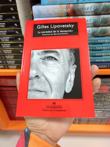 Libro La Sociedad De La Decepción - Gilles Lipovetsky