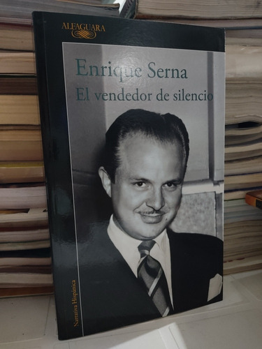 El Vendedor De Silencio Enrique Serna