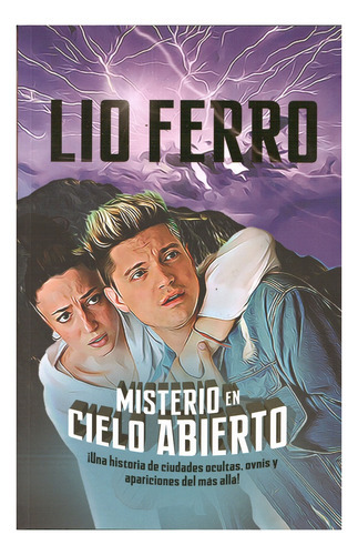 Misterio En Cielo Abierto - Lionel Ferro