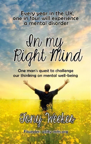 In My Right Mind, De Tony Weekes. Editorial Filament Publishing, Tapa Blanda En Inglés