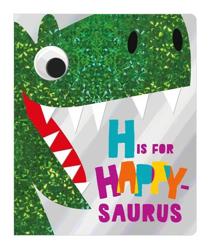 Libro Infantil H Is For Happy-saurus