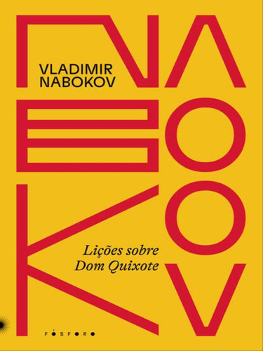 Lições Sobre Dom Quixote, De Nabokov, Vladimir. Fósforo Editora, Capa Mole