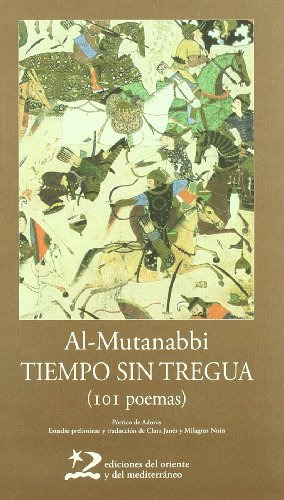 Tiempo Sin Tregua: 101 Poemas (poesía Del Oriente Y Del Medi