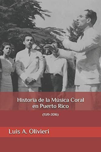 Libro: Historia De La Música Coral En Puerto Rico: (edición