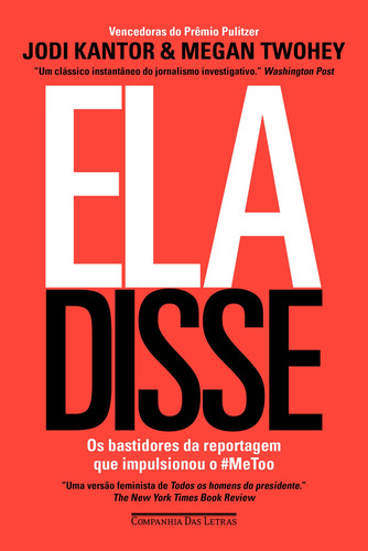 Ela disse: Os bastidores da reportagem que impulsionou o #MeToo, de Kantor, Jodi. Editora Schwarcz SA, capa mole em português, 2019