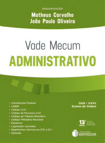Vade Mecum Administrativo: N/a, De Carvalho, Matheus. Série N/a, Vol. N/a. Editora Armador, Capa Mole, Edição 13 Em Português, 2018