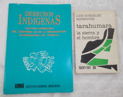 2 Libros, Tarahumara, Derechos Indigenas