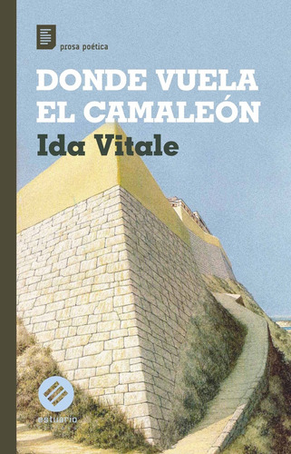 Dónde Vuela El Camaleón - Ida Vitale