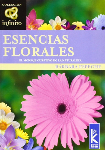 Espeche: Esencias Florales - El Mensaje De La Naturaleza