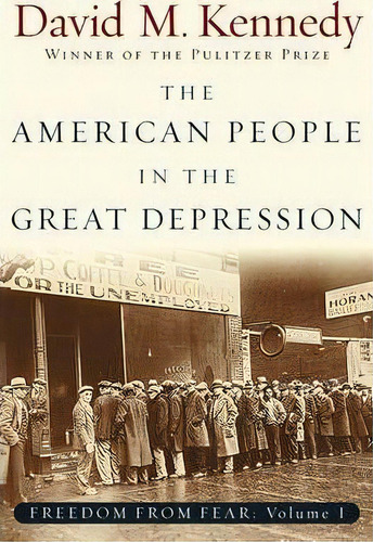 Freedom From Fear: Part 1: The American People In The Great Depression, De David M. Kennedy. Editorial Oxford University Press Inc, Tapa Blanda En Inglés