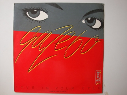 Gazebo Love In Your Eyes 12  Vinilo Españ 83 Mx