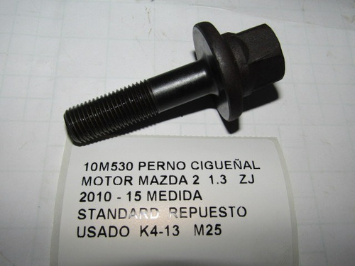 Perno Cigueñal Motor Mazda 2 1.3 Zj 2010-15 Medida Standard