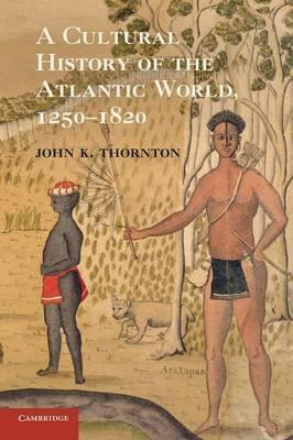 Libro A Cultural History Of The Atlantic World, 1250-1820...