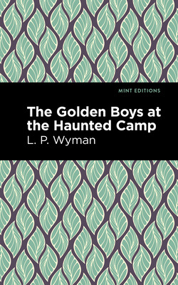 Libro The Golden Boys At The Haunted Camp - Wyman, L. P.