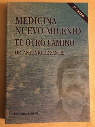 Imagen 1 de 2 de Libro Medicina Nuevo Milenio/el Otro Camino - Dr. De Santis