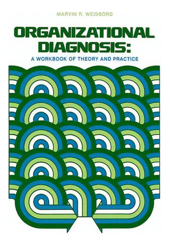 Organizational Diagnosis, De M. R. Weisbord. Editorial Ingram Publisher Services Us, Tapa Blanda En Inglés