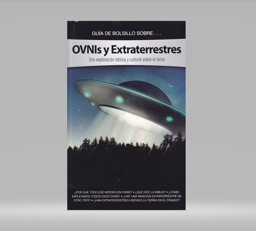 Ovnis Y Extraterrestres Exploracion Biblica Y Cultural Guía