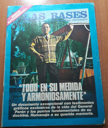 Revista Las Bases N°104  30 De Julio De 1974    Peron