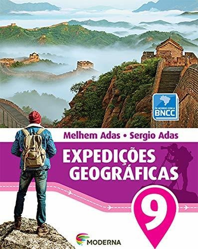 Expedicoes Geograficas - 9º Ano - 3ª Ed.