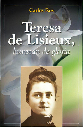 Teresa De Lisieux, De Ros Carballar, Carlos. Editorial San Pablo, Editorial, Tapa Dura En Español