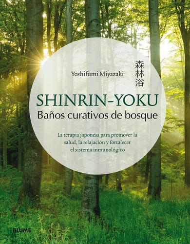 Libro Shinrin-yoku. Baã¿os Curativos De Bosque
