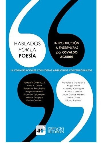 Hablados Por La Poesía, De Osvaldo Aguirre. Editorial Espacio Hudson En Español