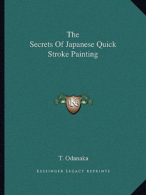 Libro The Secrets Of Japanese Quick Stroke Painting - Oda...