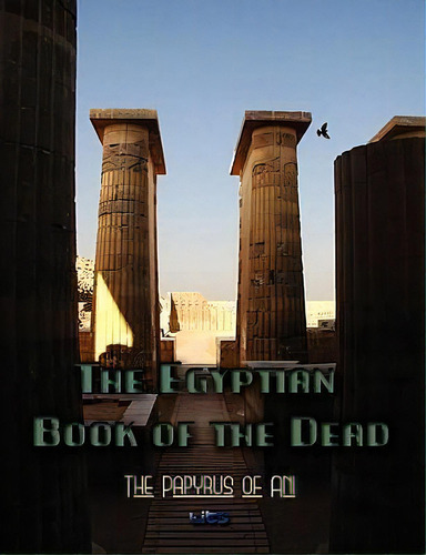 The Egyptian Book Of The Dead, De Ernest Wallis Budge. Editorial International Alliance Pro Publishing, Tapa Blanda En Inglés