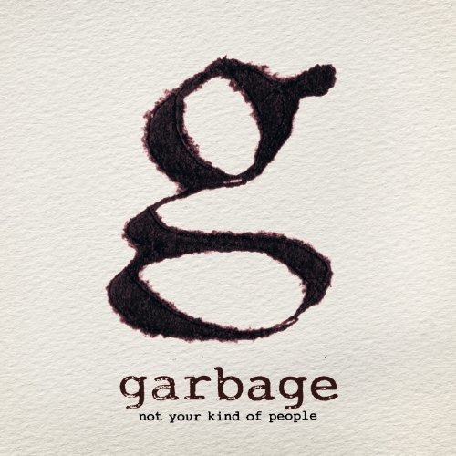 Cd Not Your Kind Of People - Garbage