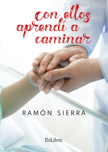 Con Ellos Aprend¡ A Caminar  -  Ramón Sierra Córcoles