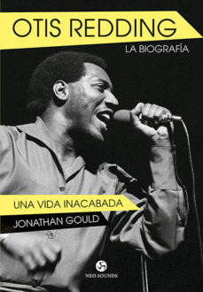 Otis Redding - La Biografia / Una Vida Inacabada