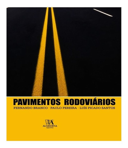 Pavimentos Rodoviários: Pavimentos Rodoviários, De Branco, Fernando. Editora Almedina, Capa Mole, Edição 1 Em Português