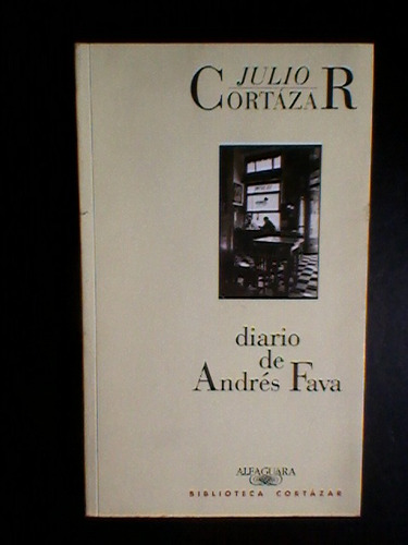 Diario De Andrés Fava- Julio Cortázar