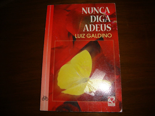 Nunca Diga Adeus - Luiz Galdino