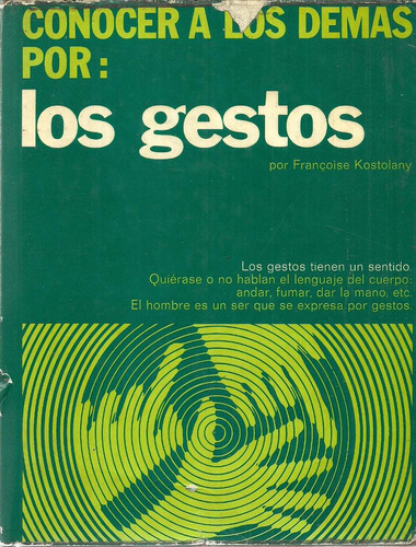 Conocer A Los Demás Por Los Gestos. Françoise Kostolany