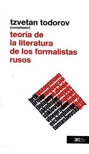 Teoría De Literatura De Formalistas Rusos, Todorov, Sxxi