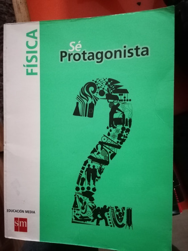 Libro Fisica 2 Medio Sé Protagonista