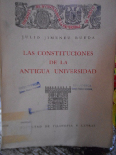 Las Constituciones De La Antigua Universidad. Julio Jiménez