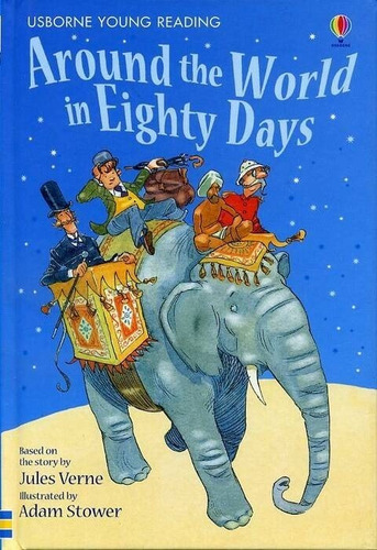 Around The World In Eighty Days - Usborne Young Reading 2 Hb