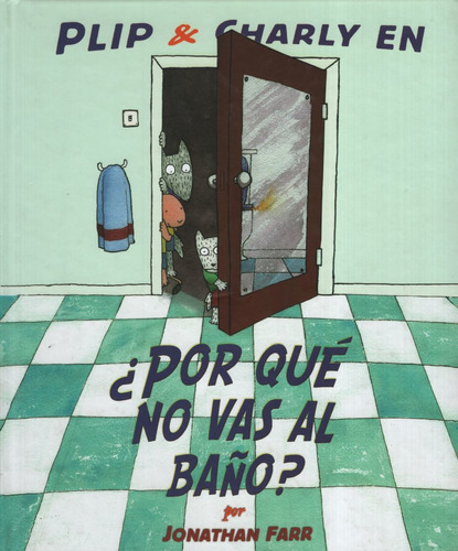 Plip & Charly En: Por Que No Vas Al Baño?