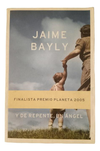 Y De Repente, Un Ángel - Jaime Bayly 