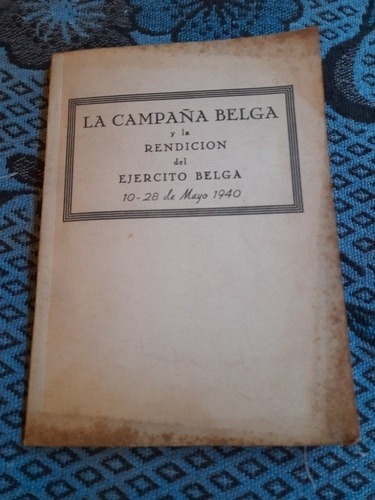 La Campaña Belga Y La Rendición Del Ejercito Belga La4