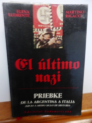 El Ultimo Nazi - Priebke - E. Llorente - M. Rigacci - 1998