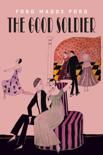 The Good Soldier  -  Ford Madox Ford/tbd