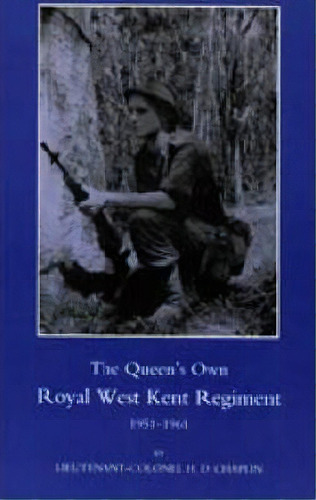 Queen's Own Royal West Kent Regiment, 1951 - 1961 2003, De H. D. Chaplin. Editorial Naval Military Press Ltd, Tapa Dura En Inglés