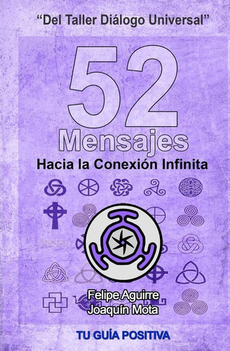 Libro: 52 Mensajes Hacia La Conexion Infinita (tu Guia