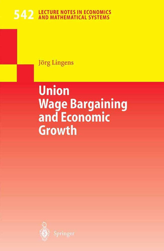 Libro: Negociación Salarial Sindical Y Crecimiento Económico