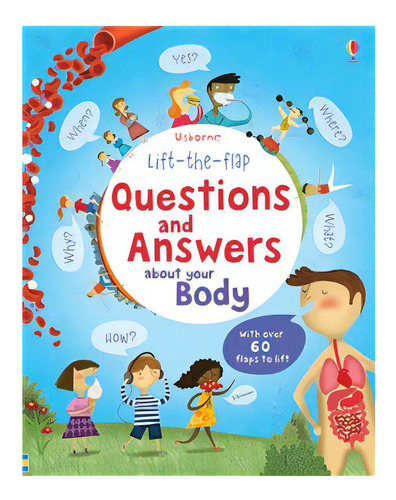 Questions And Answers About Your Body- Usborne Lift-the-flap, De Daynes, Katie. Editorial Usborne Publishing En Inglés, 2015