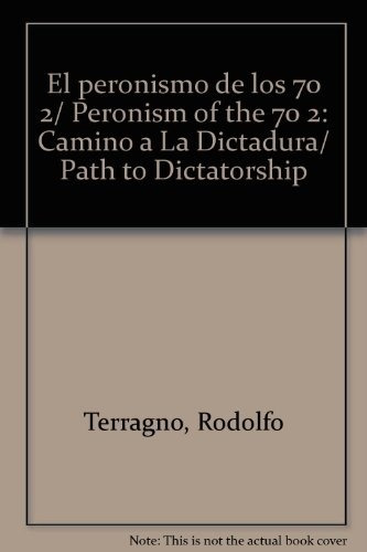 Peronismo De Los 70 (ii), El - Terragno, Rodolfo